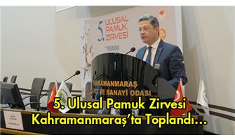 5. Ulusal Pamuk Zirvesi Kahramanmaraş